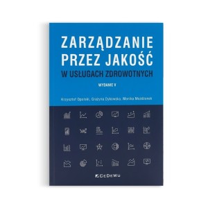 Zarządzanie przez jakość w usługach zdrowotnych