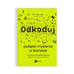 Odkoduj. Pułapki myślenia w biznesie